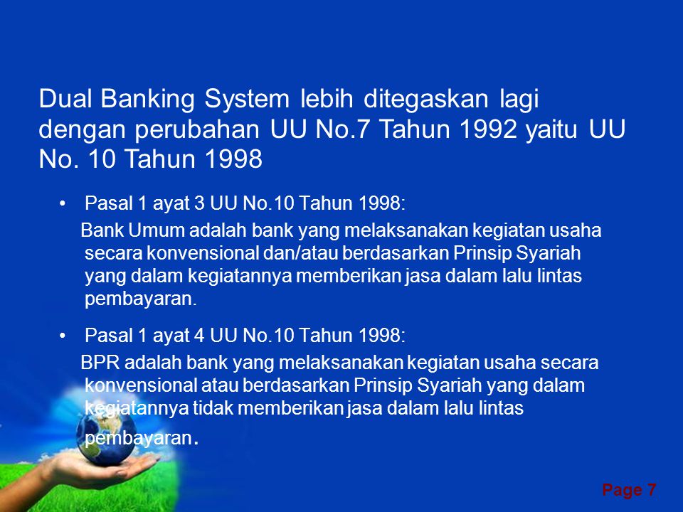 Dual Banking System lebih ditegaskan lagi dengan perubahan UU No