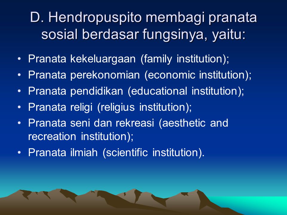 D. Hendropuspito membagi pranata sosial berdasar fungsinya, yaitu:
