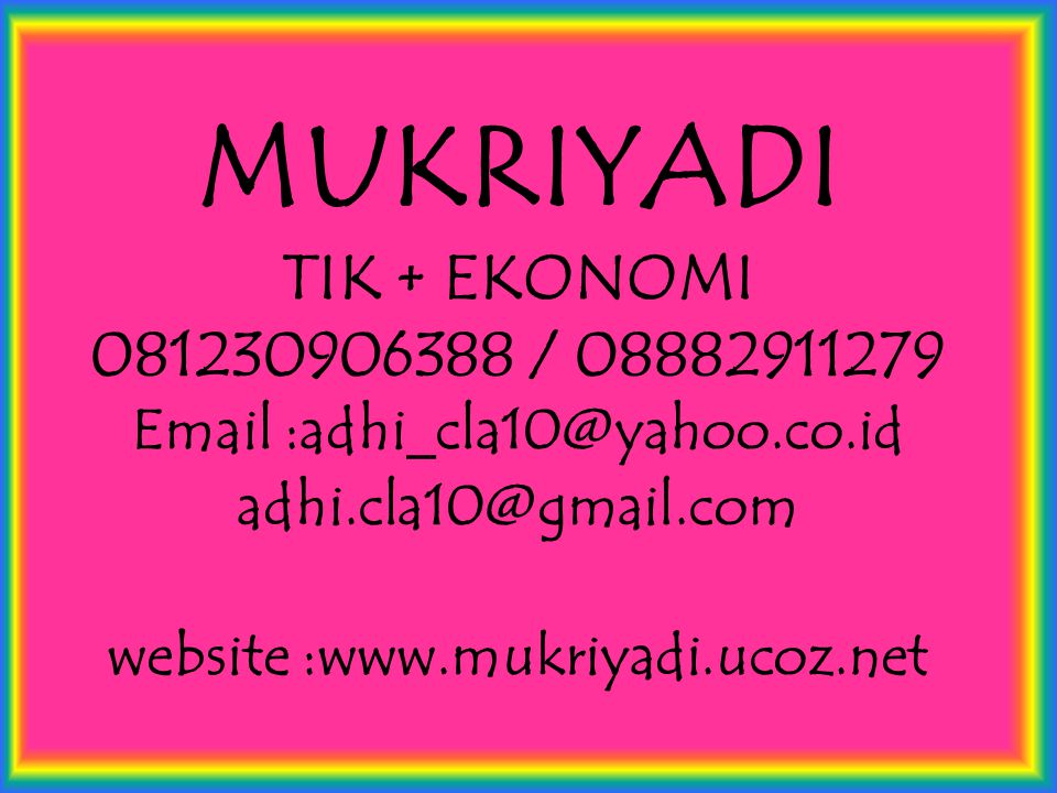 MUKRIYADI TIK + EKONOMI / website :