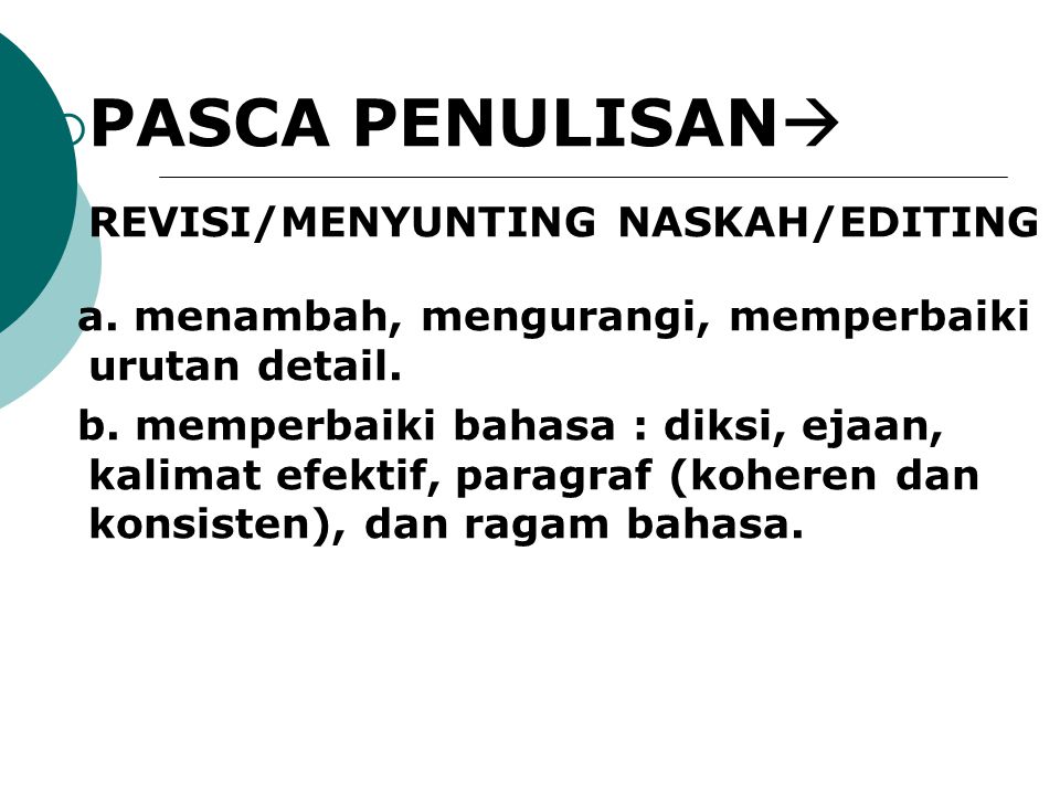 PASCA PENULISAN REVISI/MENYUNTING NASKAH/EDITING