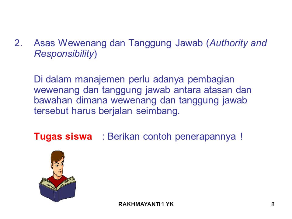2. Asas Wewenang dan Tanggung Jawab (Authority and Responsibility)