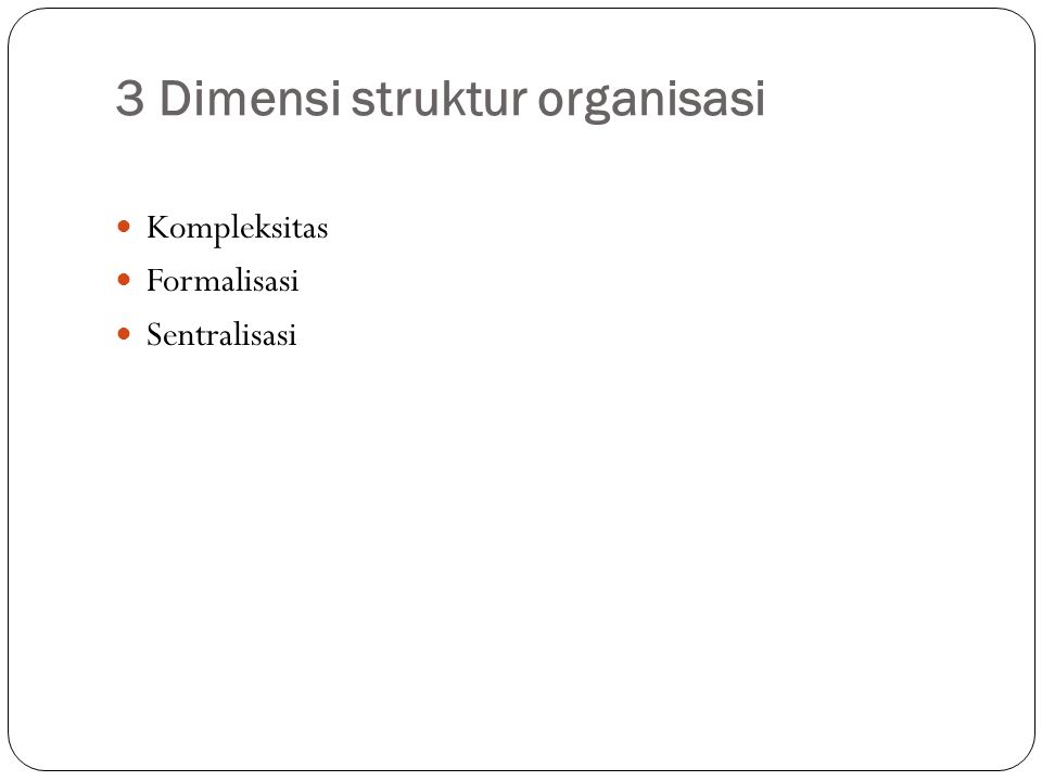 3 Dimensi struktur organisasi