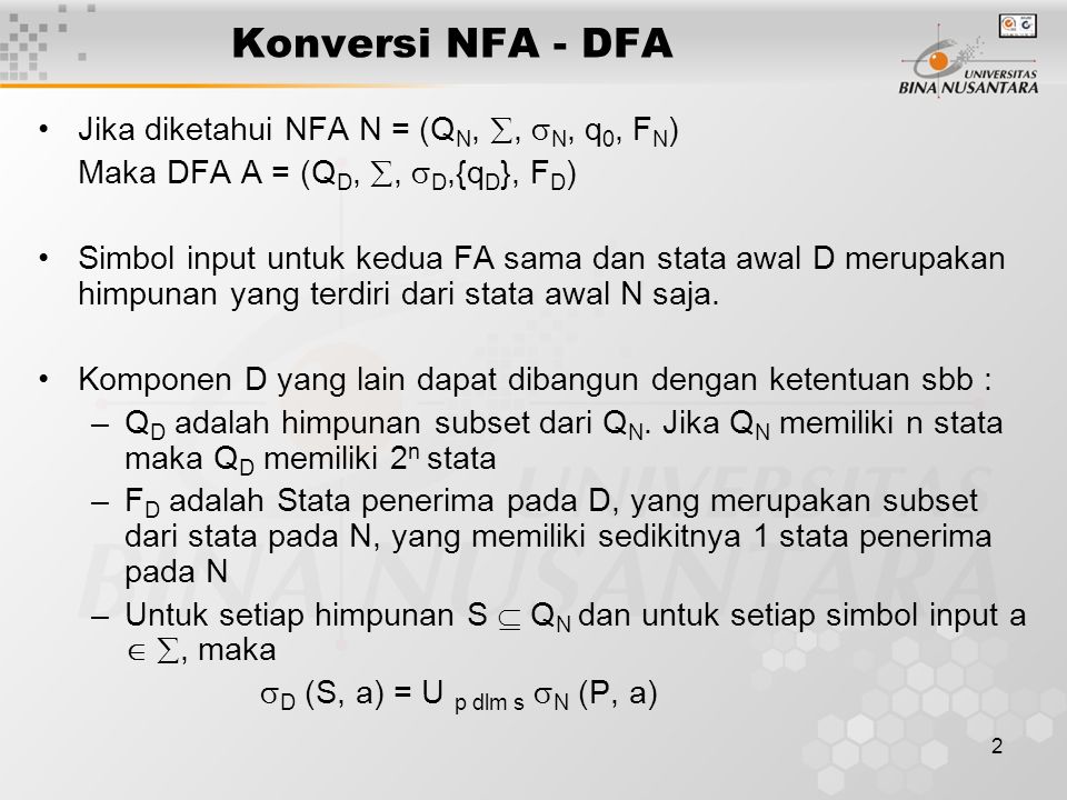 Konversi NFA - DFA Jika diketahui NFA N = (QN, , N, q0, FN)