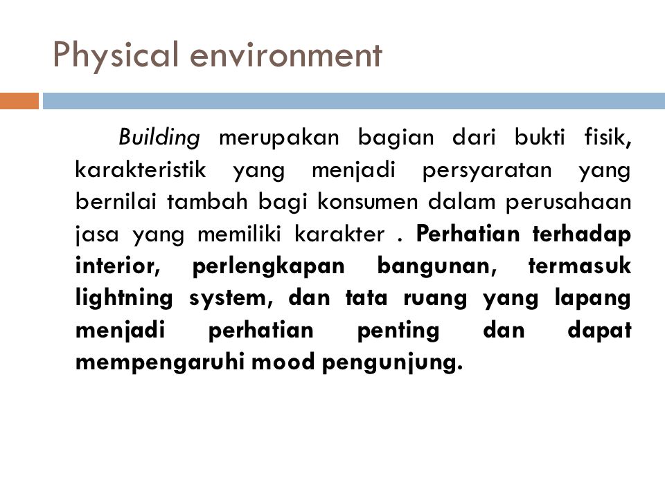 Physical environment