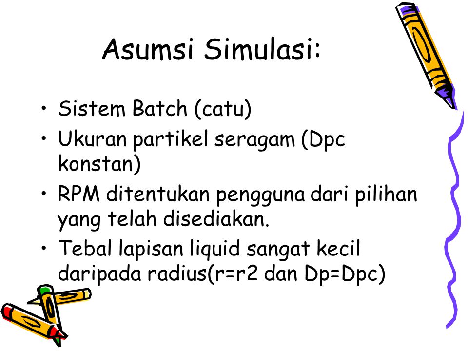 Asumsi Simulasi: Sistem Batch (catu)
