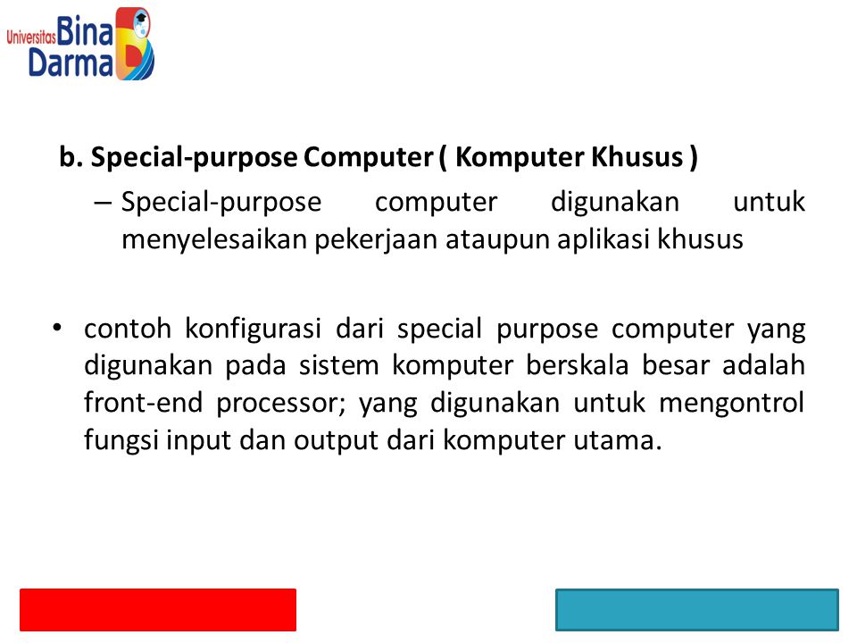 b. Special-purpose Computer ( Komputer Khusus )