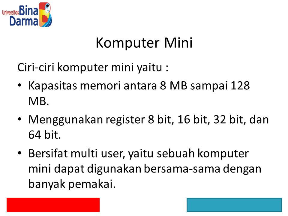Komputer Mini Ciri-ciri komputer mini yaitu :