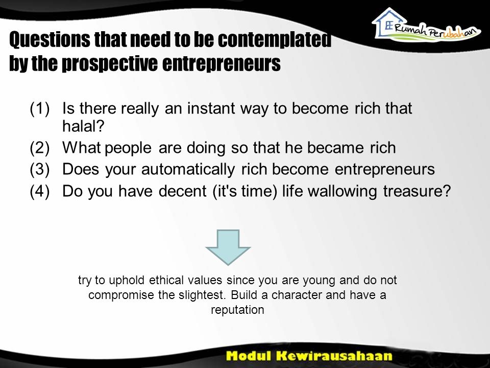 Questions that need to be contemplated by the prospective entrepreneurs