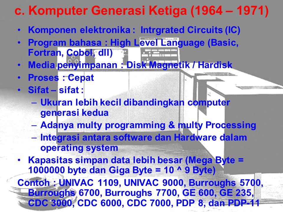 c. Komputer Generasi Ketiga (1964 – 1971)