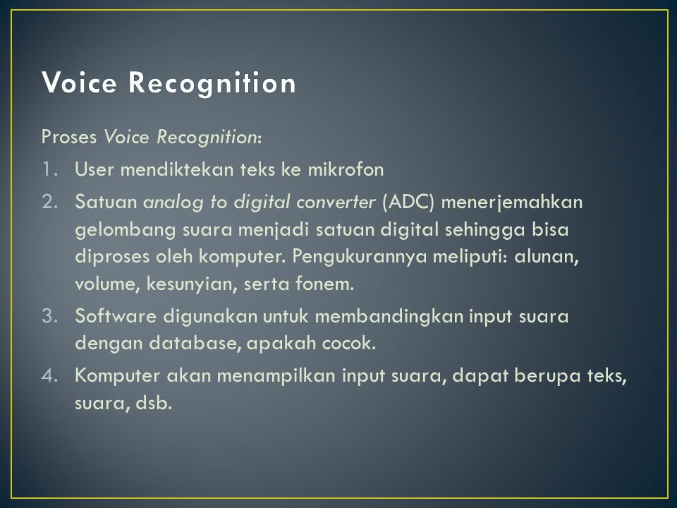 Voice Recognition Proses Voice Recognition: