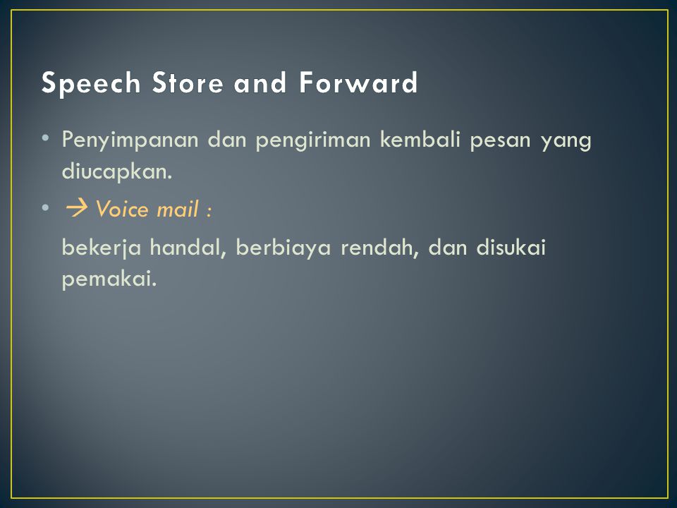 Speech Store and Forward