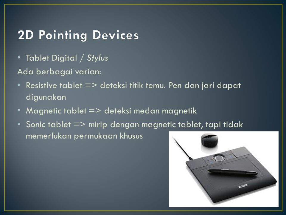 2D Pointing Devices Tablet Digital / Stylus Ada berbagai varian: