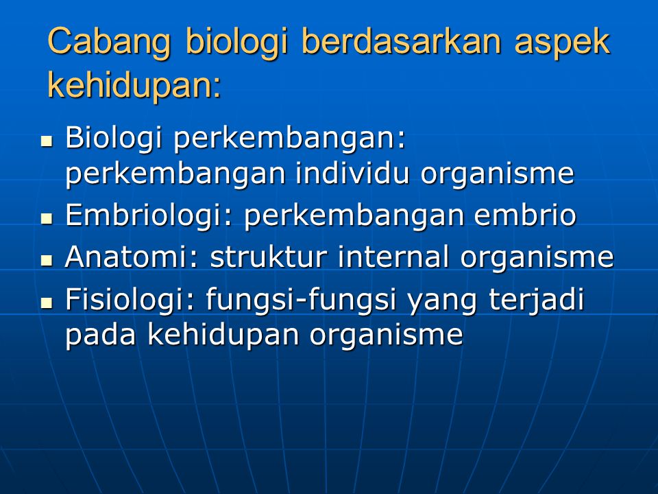 Cabang biologi berdasarkan aspek kehidupan: