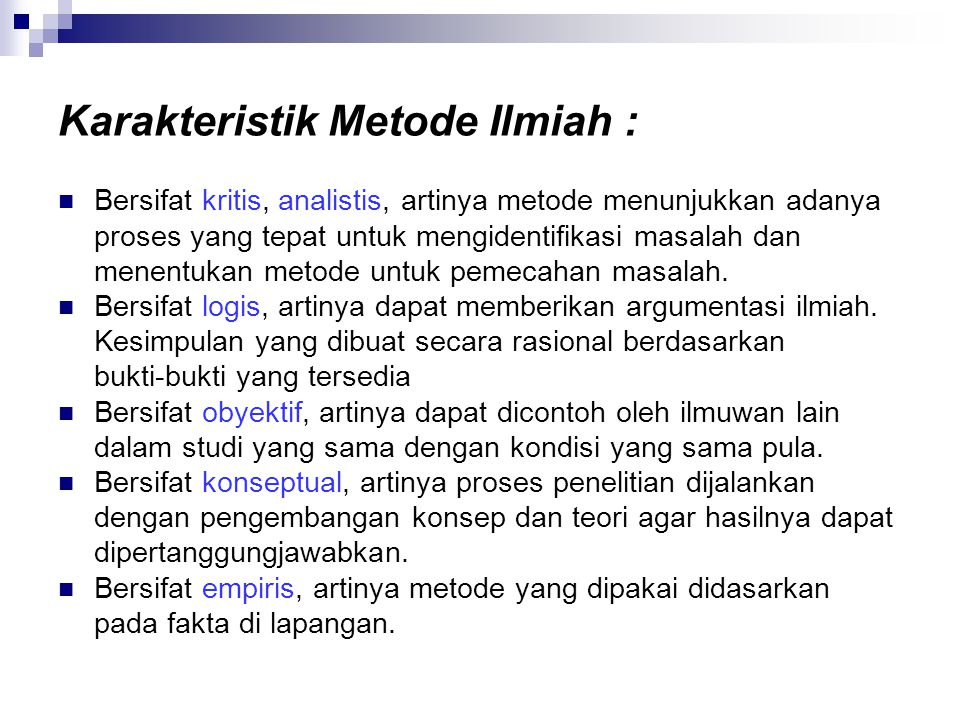 Karakteristik Metode Ilmiah :