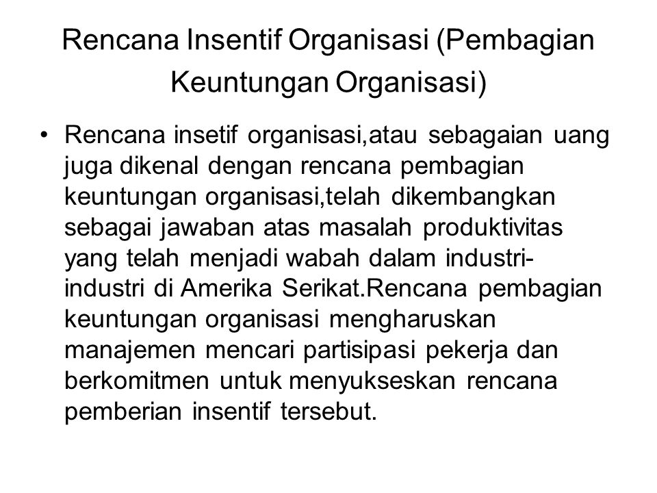 Rencana Insentif Organisasi (Pembagian Keuntungan Organisasi)