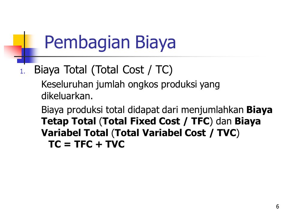 Pembagian Biaya Biaya Total (Total Cost / TC)
