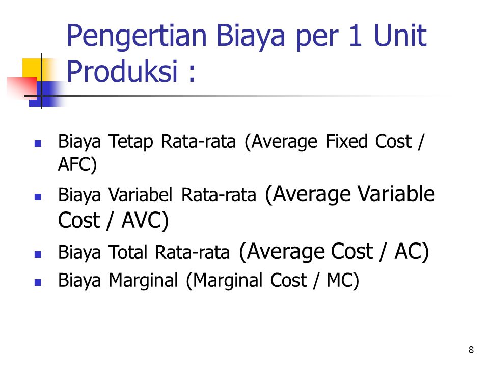 Pengertian Biaya per 1 Unit Produksi :