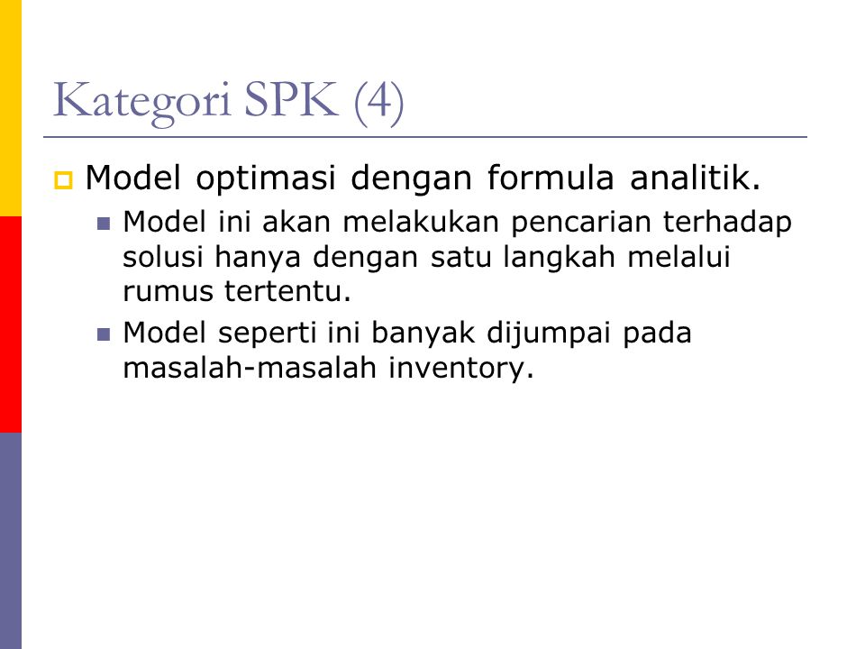 Kategori SPK (4) Model optimasi dengan formula analitik.