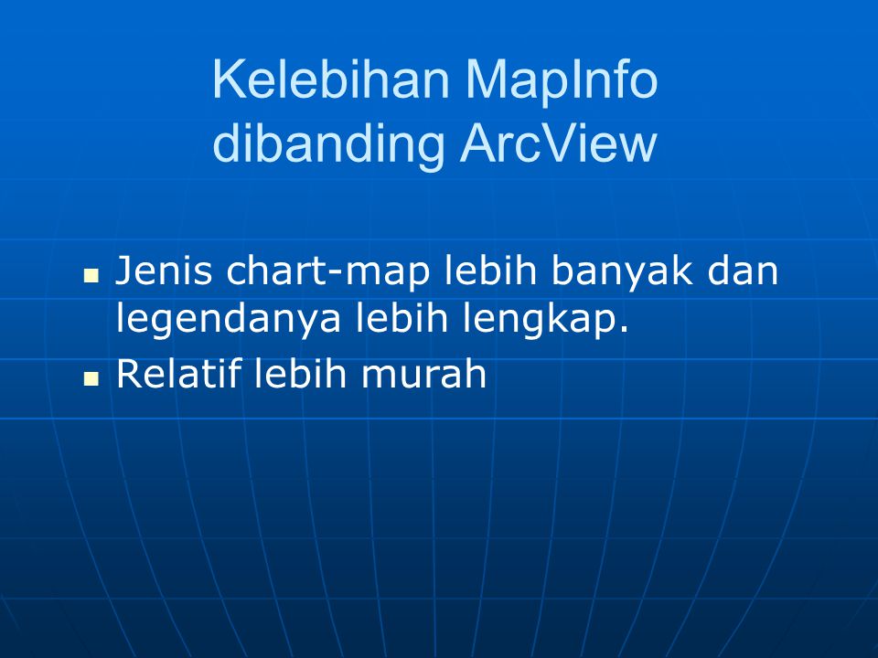 Kelebihan MapInfo dibanding ArcView