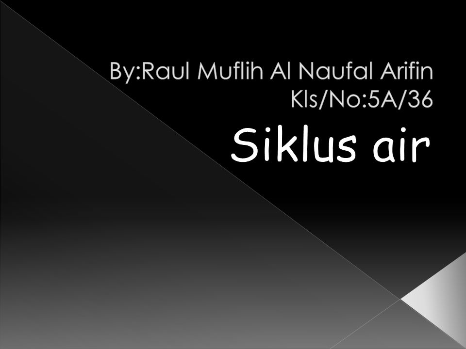 By:Raul Muflih Al Naufal Arifin Kls/No:5A/36