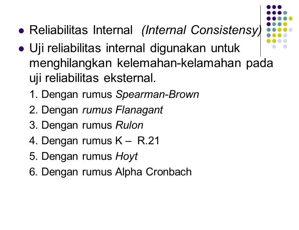 Reliabilitas Internal (Internal Consistensy)