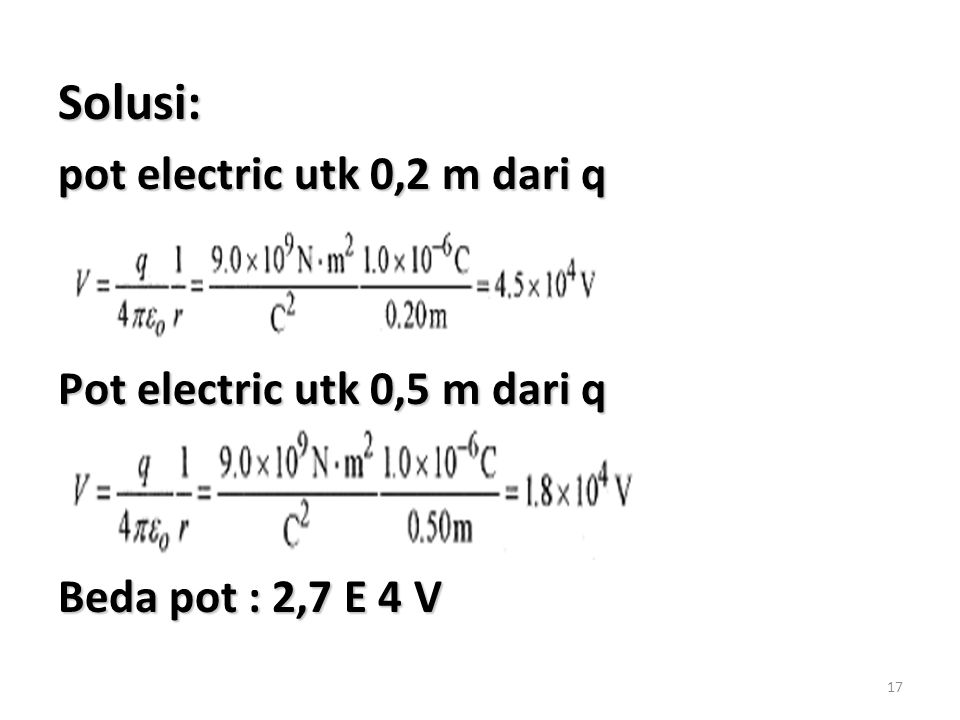 Solusi: pot electric utk 0,2 m dari q Pot electric utk 0,5 m dari q