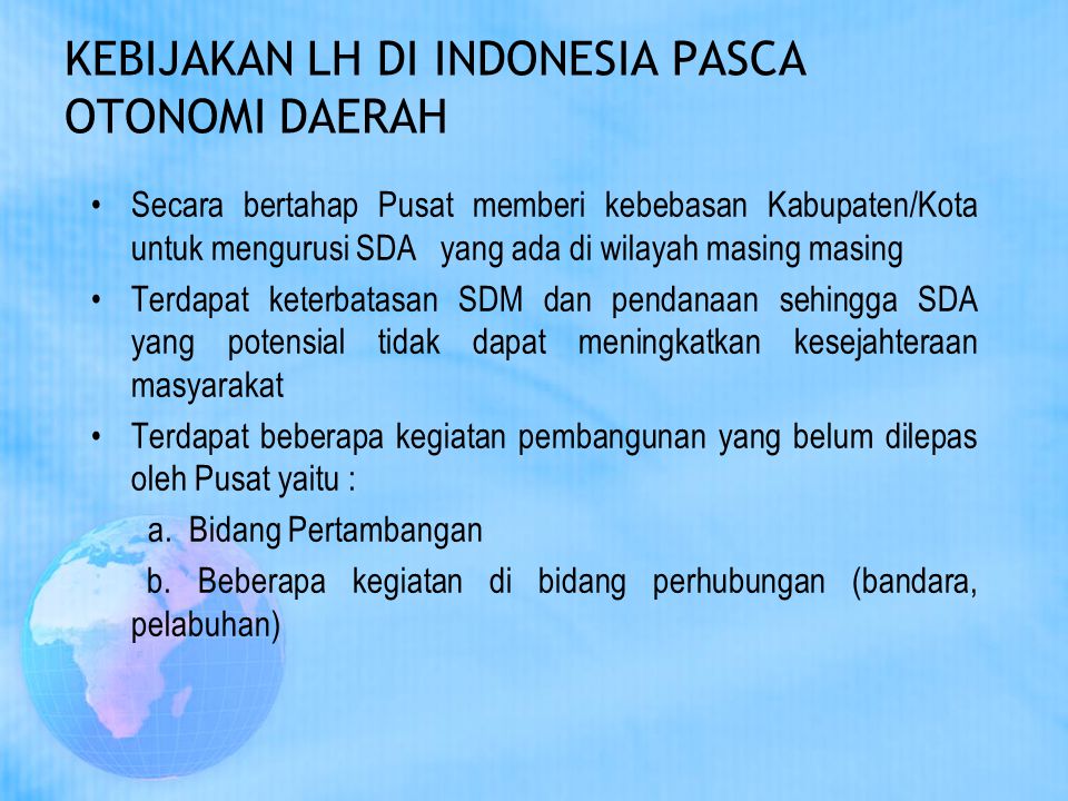 KEBIJAKAN LH DI INDONESIA PASCA OTONOMI DAERAH