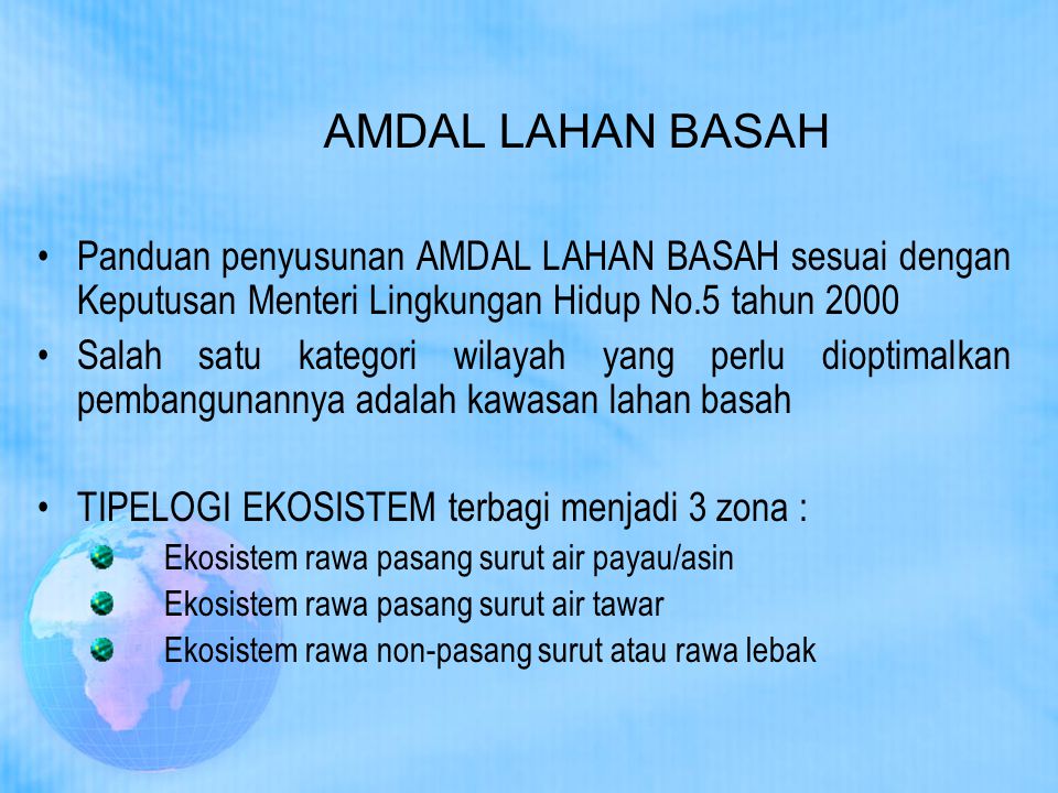 AMDAL LAHAN BASAH Panduan penyusunan AMDAL LAHAN BASAH sesuai dengan Keputusan Menteri Lingkungan Hidup No.5 tahun