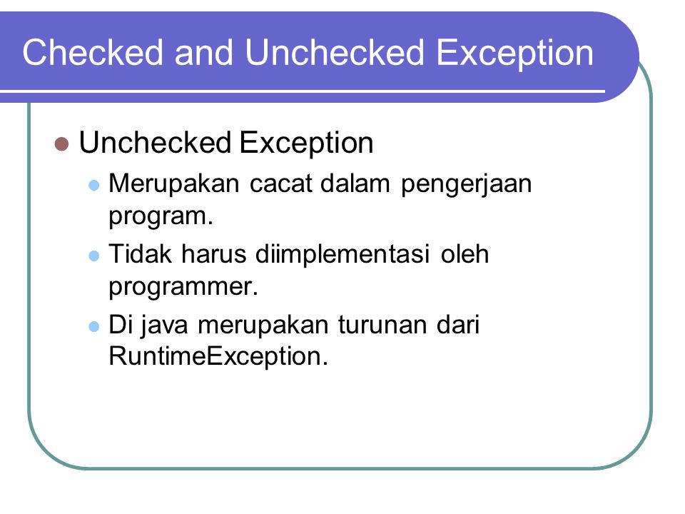 Checked and Unchecked Exception