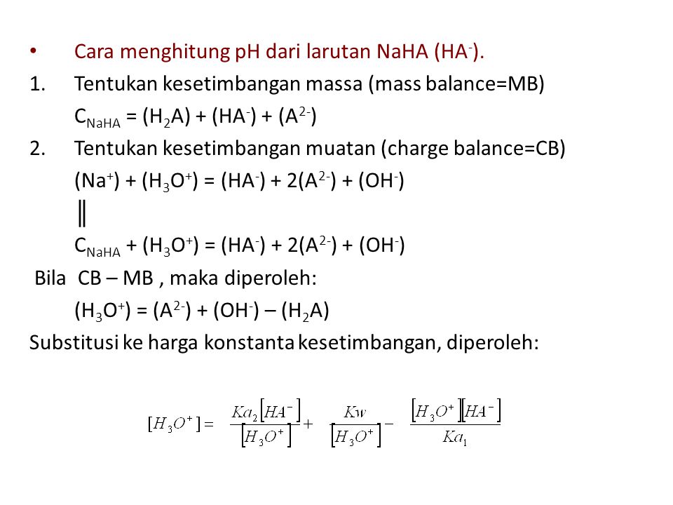 Cara menghitung pH dari larutan NaHA (HA-).