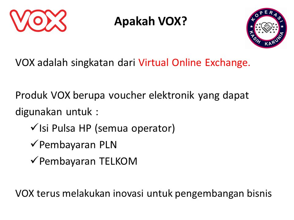 Apakah VOX VOX adalah singkatan dari Virtual Online Exchange.