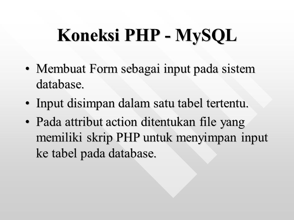 Koneksi PHP - MySQL Membuat Form sebagai input pada sistem database.