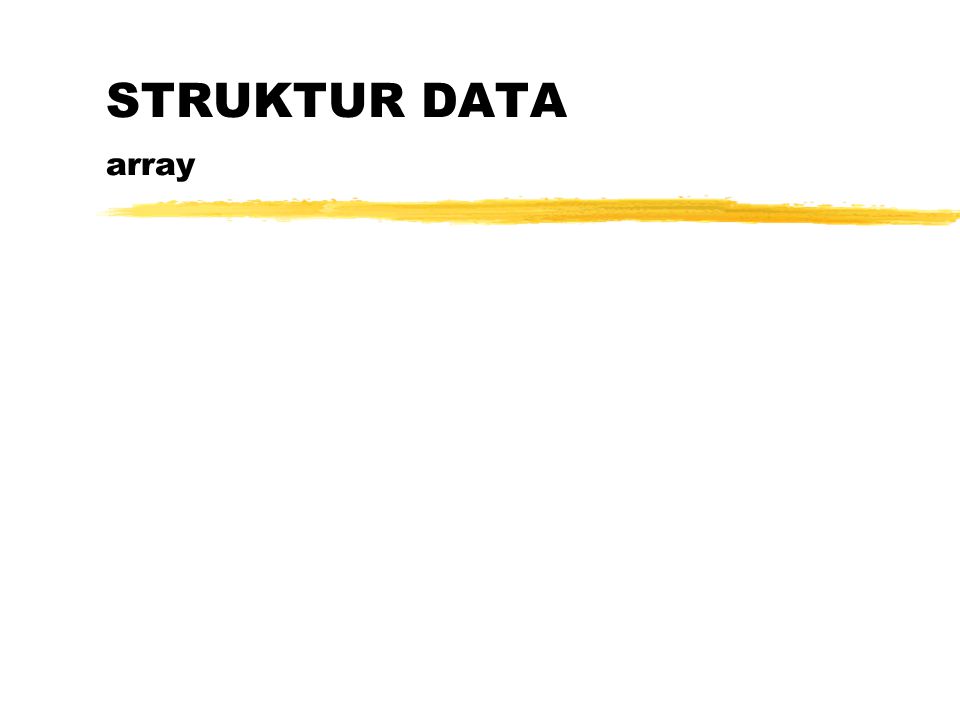 STRUKTUR DATA array
