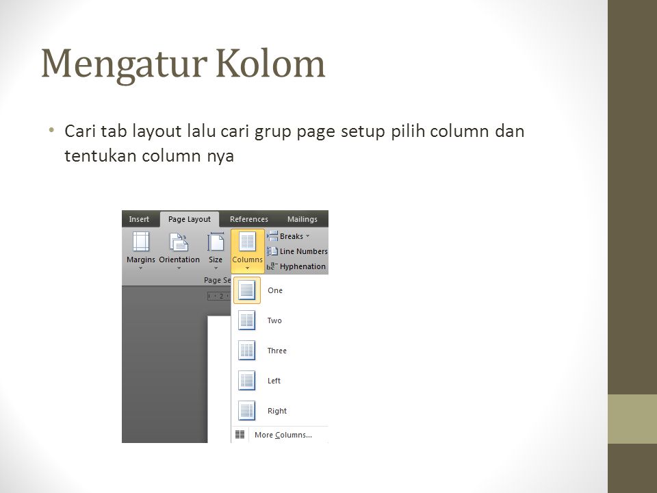 Mengatur Kolom Cari tab layout lalu cari grup page setup pilih column dan tentukan column nya
