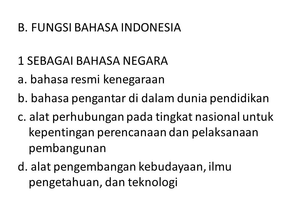 B. FUNGSI BAHASA INDONESIA