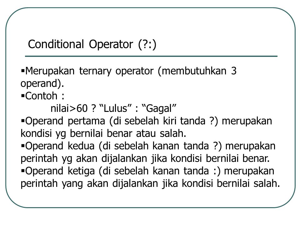 Conditional Operator ( :)