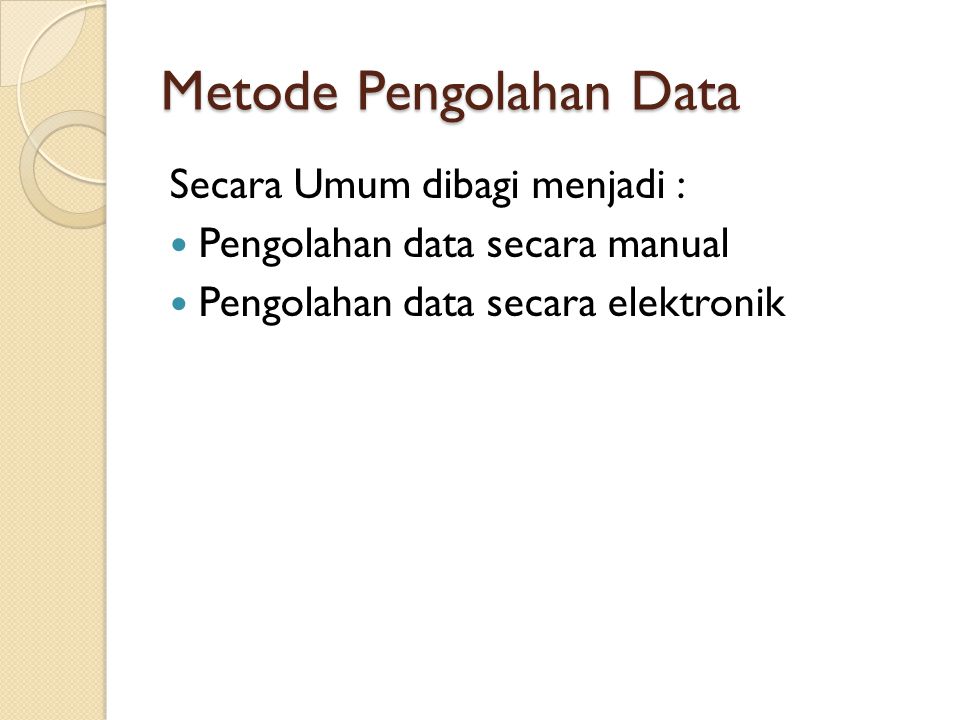 Metode Pengolahan Data