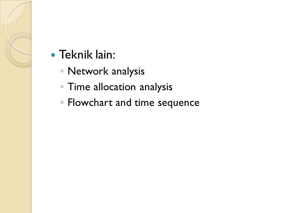Teknik lain: Network analysis Time allocation analysis