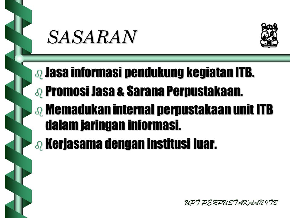 SASARAN Jasa informasi pendukung kegiatan ITB.