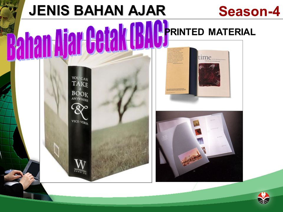 JENIS BAHAN AJAR Season-4 Bahan Ajar Cetak (BAC) PRINTED MATERIAL