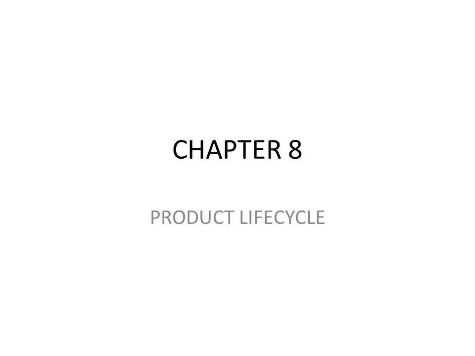 CHAPTER 8 PRODUCT LIFECYCLE