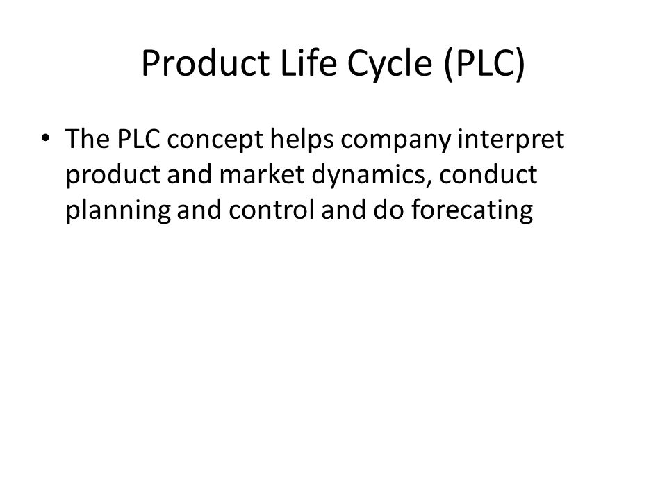 Product Life Cycle (PLC)