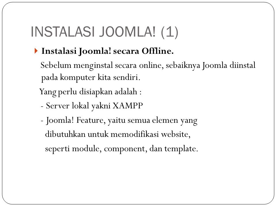INSTALASI JOOMLA! (1) Instalasi Joomla! secara Offline.