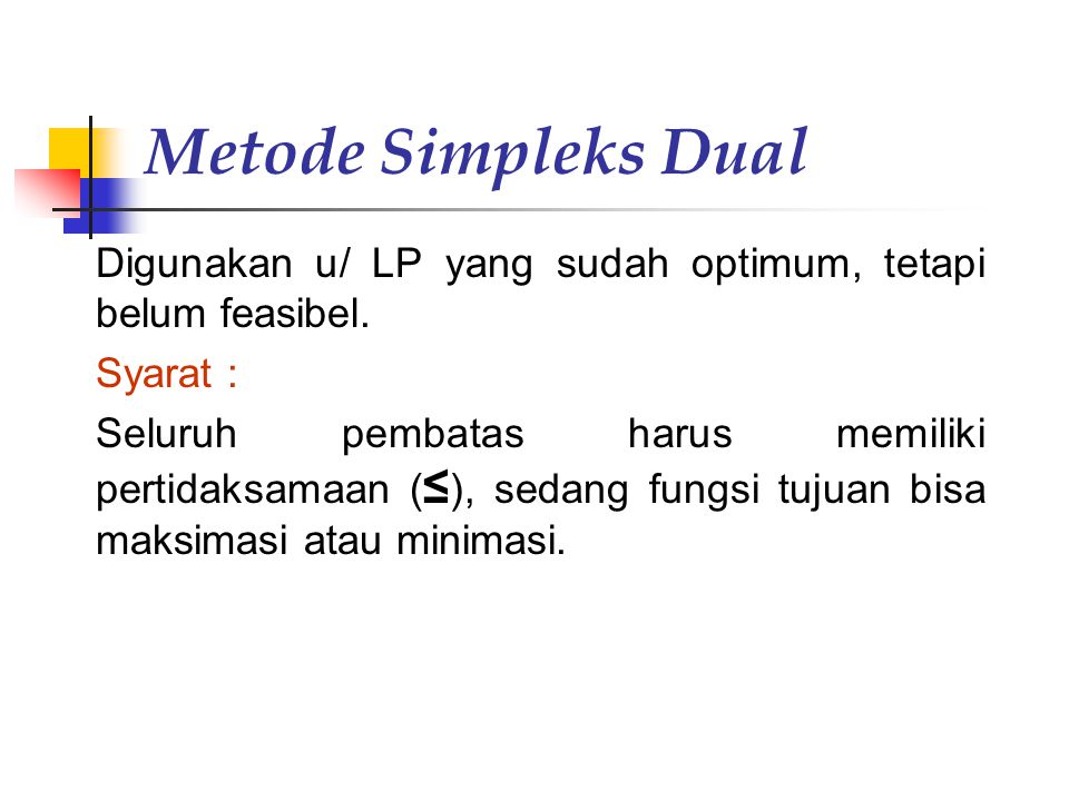 Metode Simpleks Dual Syarat :