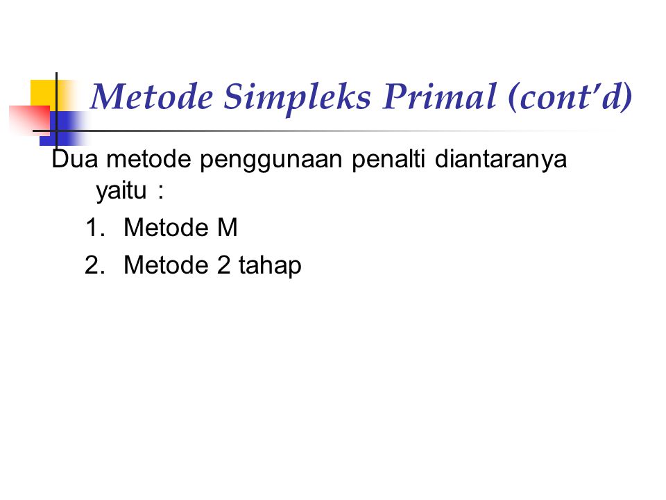 Metode Simpleks Primal (cont’d)