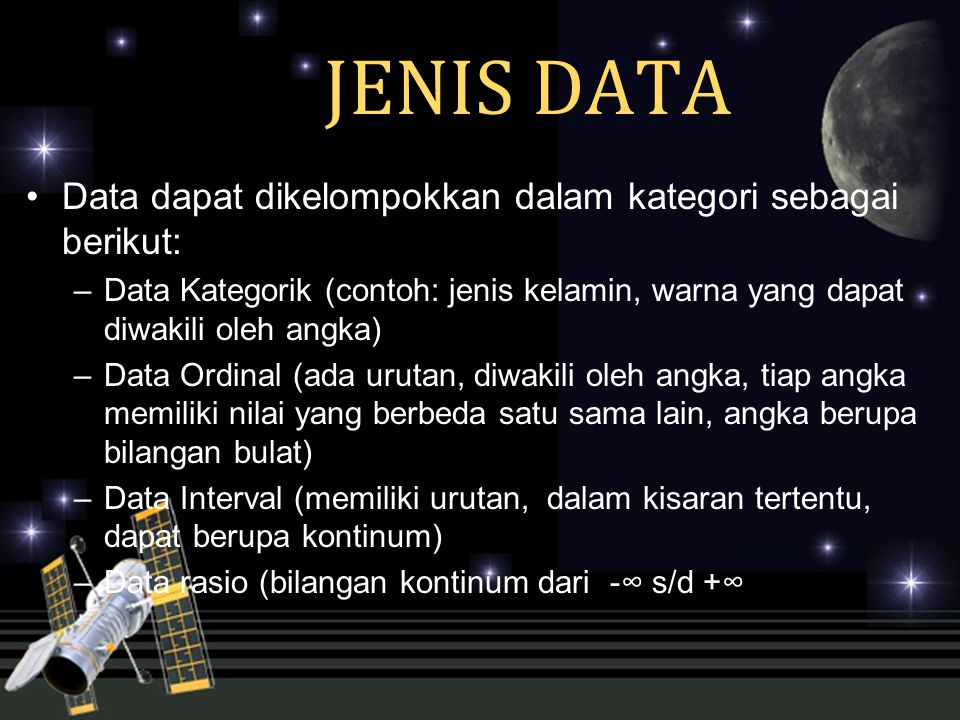JENIS DATA Data dapat dikelompokkan dalam kategori sebagai berikut: