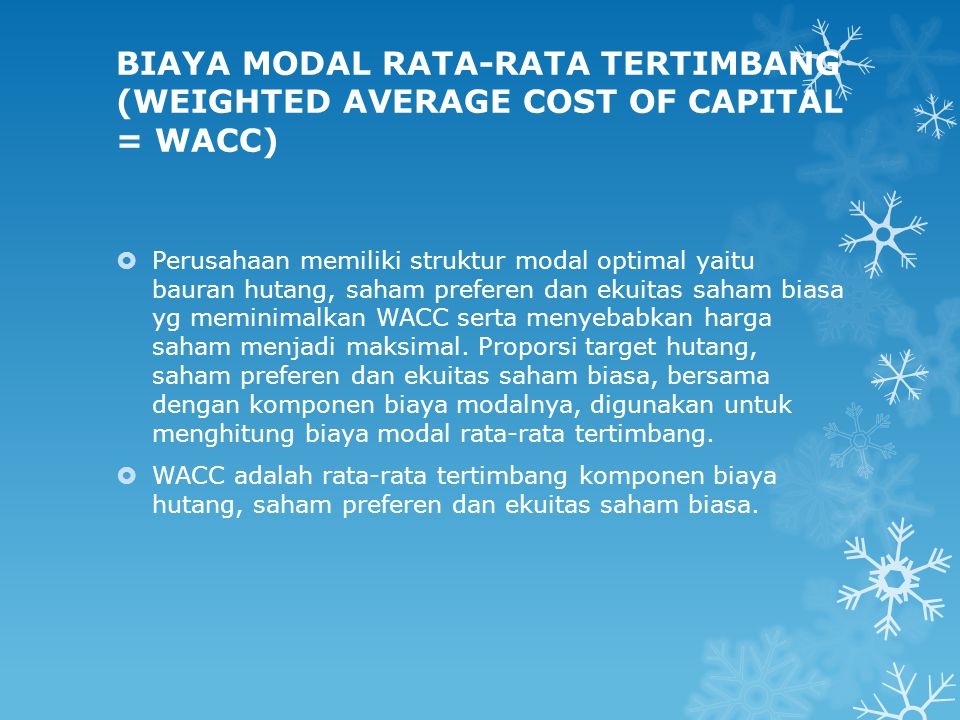 BIAYA MODAL RATA-RATA TERTIMBANG (WEIGHTED AVERAGE COST OF CAPITAL = WACC)