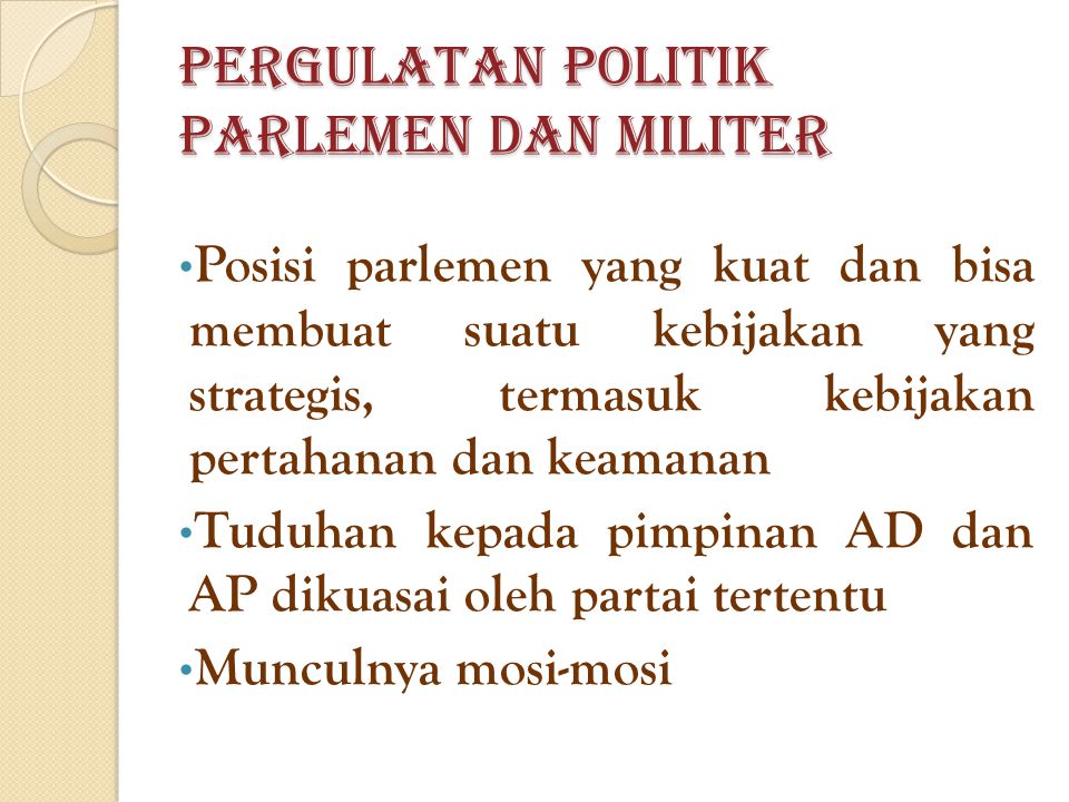 Pergulatan Politik Parlemen dan Militer
