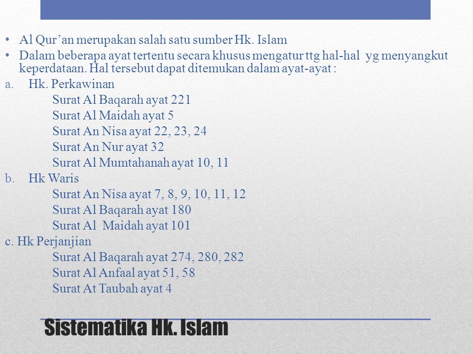 Sistematika Hk. Islam Al Qur’an merupakan salah satu sumber Hk. Islam