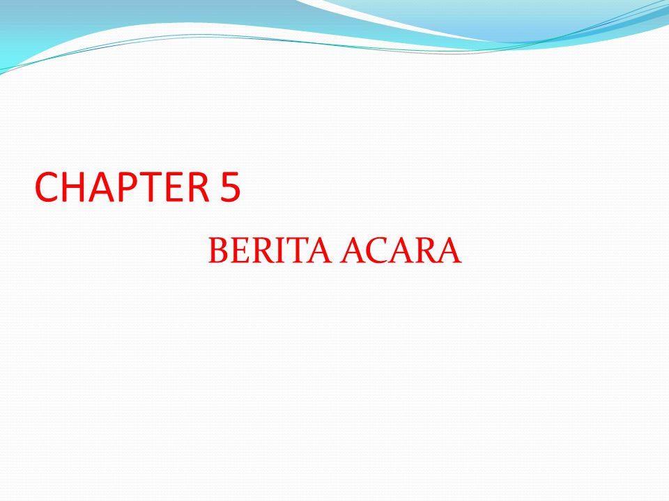 CHAPTER 5 BERITA ACARA
